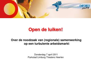 Open de luiken!