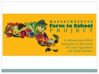 What We Do: Mass. Farm to School Project