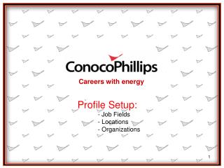 Profile Setup: - Job Fields - Locations - Organizations