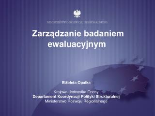 Zarządzanie badaniem ewaluacyjnym