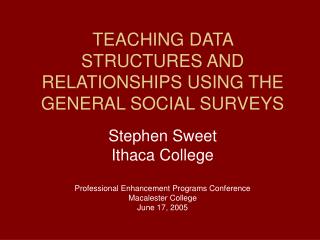 TEACHING DATA STRUCTURES AND RELATIONSHIPS USING THE GENERAL SOCIAL SURVEYS