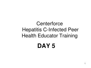 Centerforce Hepatitis C-Infected Peer Health Educator Training