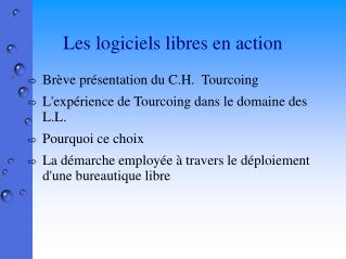 Les logiciels libres en action