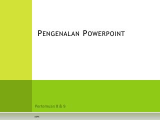 Pengenalan Powerpoint