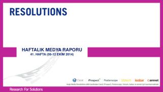 HAFTALIK MEDYA RAPORU 41. Hafta (06-12 EKİM 2014)