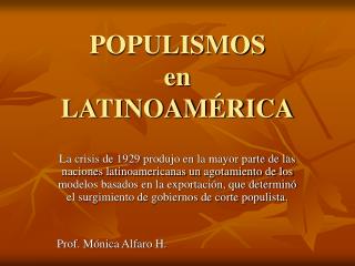 POPULISMOS en LATINOAMÉRICA