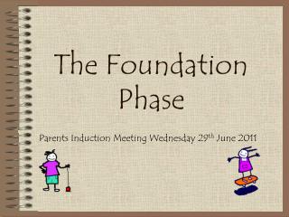 The Foundation Phase