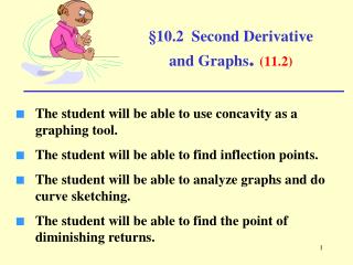 §10.2 Second Derivative and Graphs . (11.2)