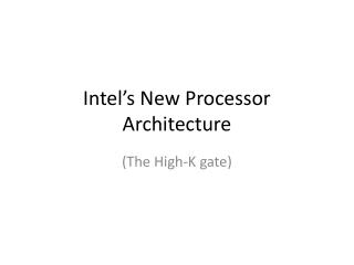 Intel’s New Processor Architecture