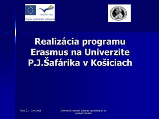 Realizácia programu Erasmus na Univerzite P.J.Šafárika v Košiciach