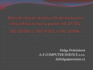 Helga Doležalová A-Z COMPUTER SERVICE s.r.o. dohelga @ seznam.cz