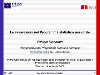 Le innovazioni nel Programma statistico nazionale Fabiola Riccardini