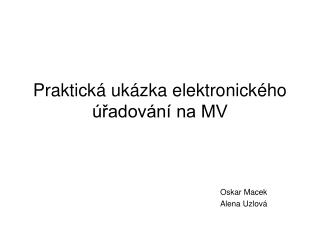 Praktická ukázka elektronického úřadování na MV