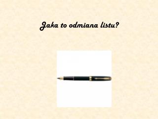 Jaka to odmiana listu?