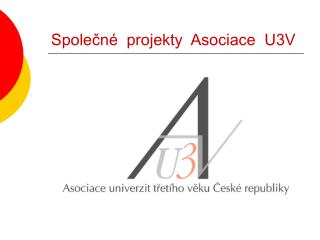 Společné projekty Asociace U3V