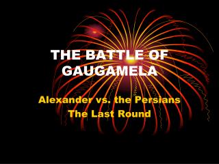 THE BATTLE OF GAUGAMELA