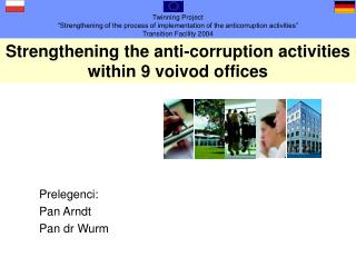 Strengthening the anti-corruption activities within 9 voivod offices