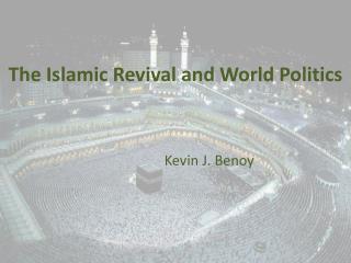 The Islamic Revival and World Politics