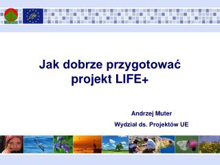 Jak dobrze przygotować projekt LIFE+