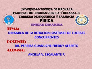 UNIVERSIDAD TECNICA DE MACHALA FACULTAD DE CIENCIAS QUIMICA Y DELASALUD