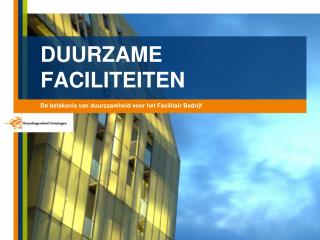 DUURZAME FACILITEITEN