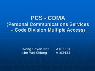 PCS - CDMA (Personal Communications Services – Code Division Multiple Access)
