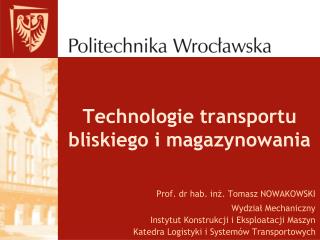 Technologie transportu bliskiego i magazynowania