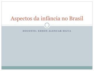 Aspectos da infância no Brasil