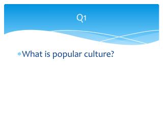 What is popular culture?