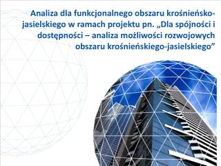 Analiza dla funkcjonalnego obszaru krośnieńsko-jasielskiego