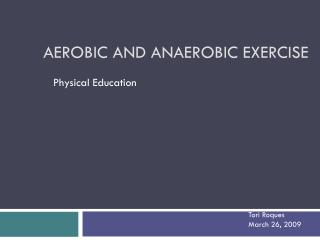 Aerobic and Anaerobic Exercise