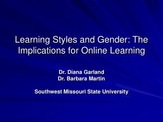 Learning Styles and Gender: The Implications for Online Learning