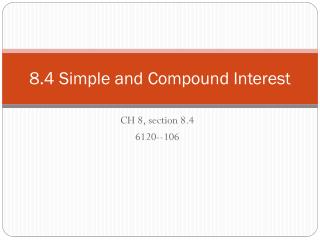 8.4 Simple and Compound Interest