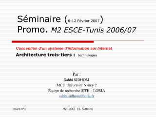 Séminaire ( 6-12 Février 2007 ) Promo. M2 ESCE-Tunis 2006/07
