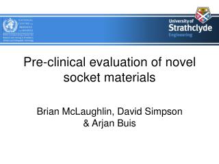 Pre-clinical evaluation of novel socket materials