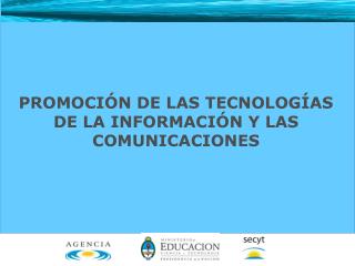 PROMOCIÓN DE LAS TECNOLOGÍAS DE LA INFORMACIÓN Y LAS COMUNICACIONES