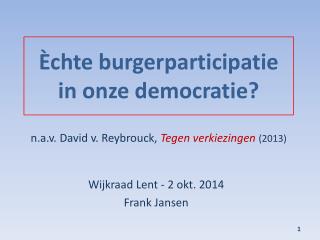 Èchte burgerparticipatie in onze democratie?