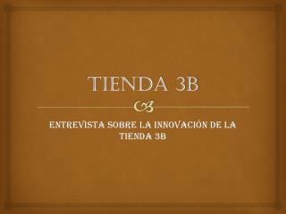 TIENDA 3B