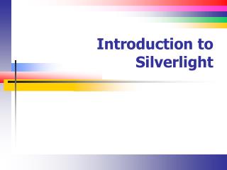 Introduction to Silverlight