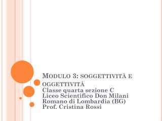 Modulo 3: soggettività e oggettività