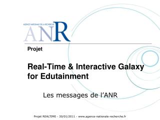 Projet Real-Time &amp; Interactive Galaxy for Edutainment