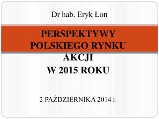 Dr hab. Eryk Łon