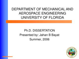 DEPARTMENT OF MECHANICAL AND AEROSPACE ENGINEERING UNIVERSITY OF FLORIDA