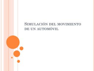 Simulación del movimiento de un automóvil
