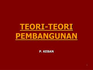 TEORI-TEORI PEMBANGUNAN