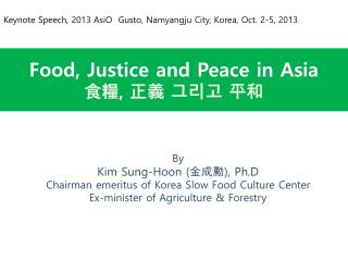 Food, Justice and Peace in Asia 食糧 , 正義 그리고 平和