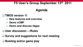 F5 User’s Group September 13 th 2011