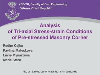 Analysis of Tri-axial Stress-strain Conditions of Pre-stressed Masonry Corner