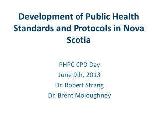 Development of Public Health Standards and Protocols in Nova Scotia