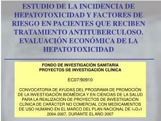 FONDO DE INVESTIGACIÓN SANITARIA PROYECTOS DE INVESTIGACIÓN CLÍNICA EC07/90910